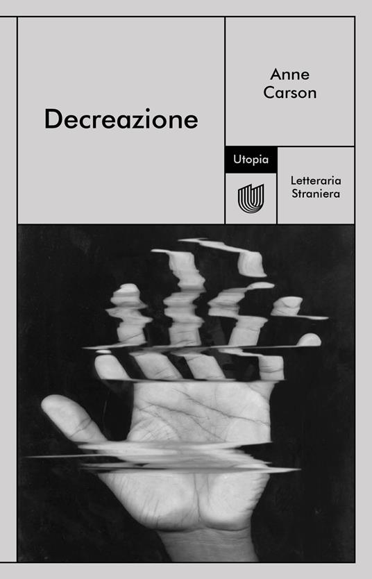 Decreazione - Anne Carson,Patrizio Ceccagnoli - ebook