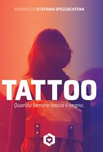 Tattoo. Quando l'amore lascia il segno