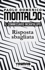 Risposta sbagliata. Il commissario Incantalupo