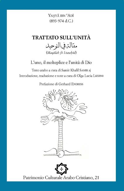 Trattato sull'unità (Maq?lah fi l-taw??d). L'uno, il molteplice e l'unità di Dio. Ediz. italiana e araba - al-Takr?t? al-Man?iq? - copertina