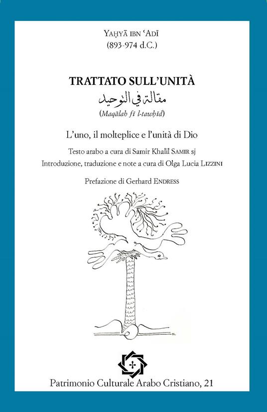 Trattato sull'unità (Maq?lah fi l-taw??d). L'uno, il molteplice e l'unità di Dio. Ediz. italiana e araba - al-Takr?t? al-Man?iq? - copertina