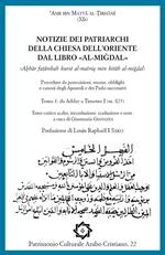 Notizie dei Patriarchi della Chiesa dell'Oriente dal libro «al-Migdal». Precedute da prescrizioni, norme, obblighi e i canoni degli Apostoli e dei Padri successivi. Ediz. italiana e araba