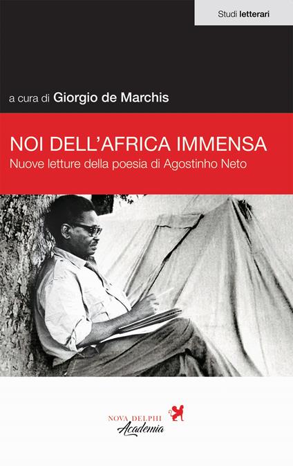 Noi dell'Africa immensa. Nuove letture della poesia di Agostino Neto - copertina