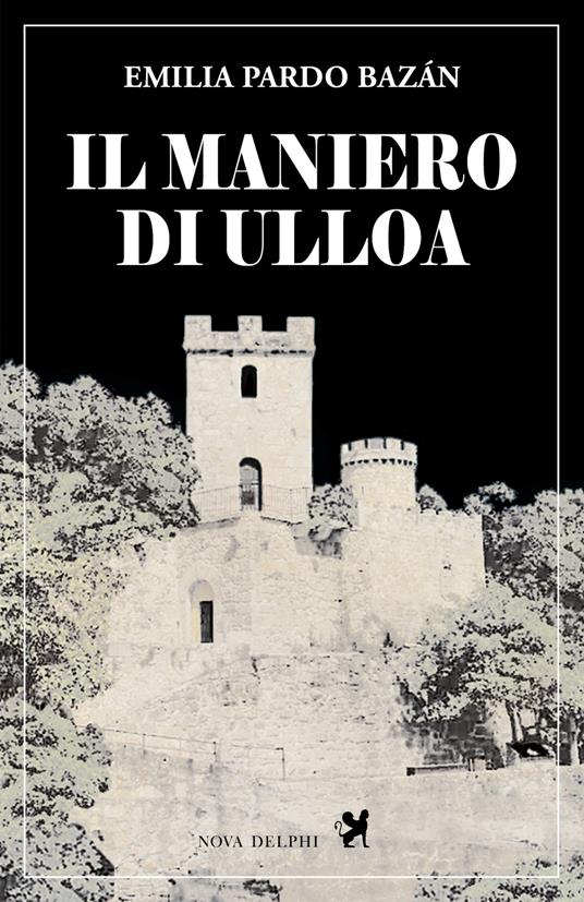 Il maniero di Ulloa - Bazán Emilia Pardo - ebook