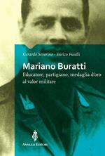 Mariano Buratti. Educatore, partigiano, medaglia d'oro al valor militare