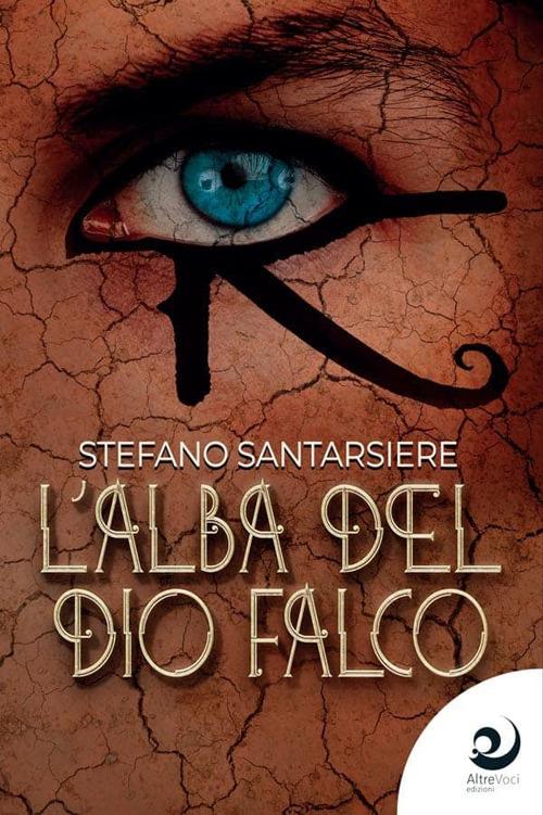 L'alba del dio falco - Stefano Santarsiere - copertina