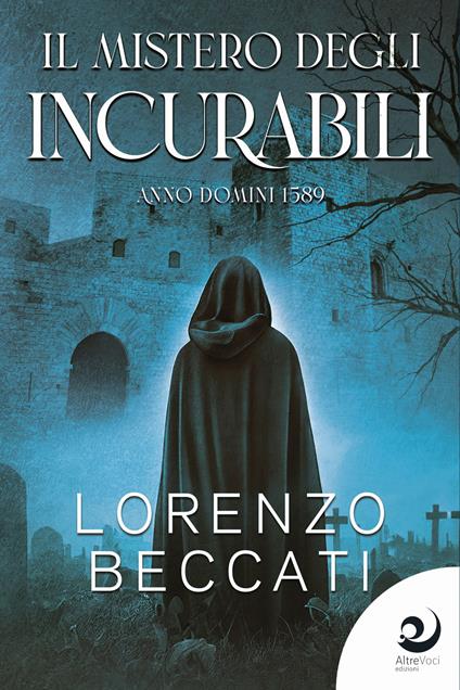 Il mistero degli incurabili - Lorenzo Beccati - copertina