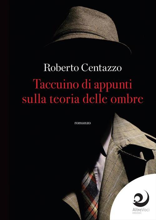 Taccuino d'appunti sulla teoria delle ombre - Roberto Centazzo - ebook