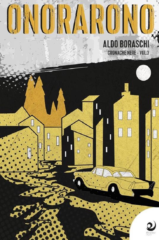 Cronache nere. Vol. 3 - Aldo Boraschi - copertina