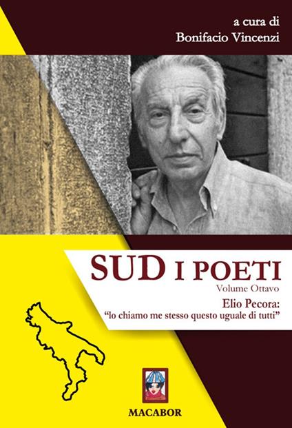 Sud. I poeti. Vol. 8: Elio Pecora: «lo chiamo me stesso questo uguale di tutti». - copertina