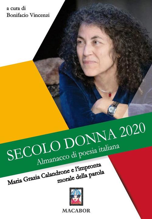 Maria Grazia Calandrone e l'impronta morale della parola. Secolo donna 2020. Almanacco di poesia italiana al femminile - copertina