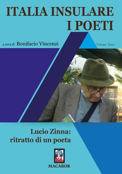 Italia insulare. I poeti. Vol. 3: Lucio Zinna: ritratto di un poeta. - Bonifacio Vincenzi - copertina