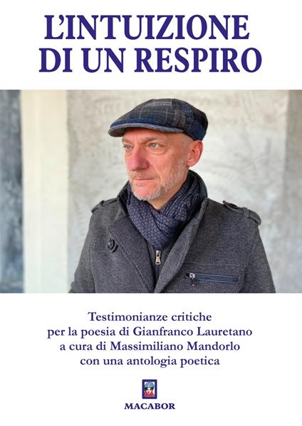 L' intuizione di un respiro. Testimonianze critiche per la poesia di Gianfranco Lauretano - copertina