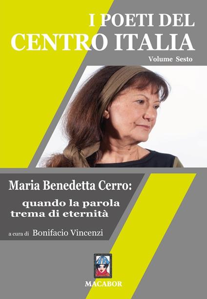 I poeti del centro Italia. Vol. 6: Maria Benedetta Cerro: quando la parola trema di eternità. - copertina