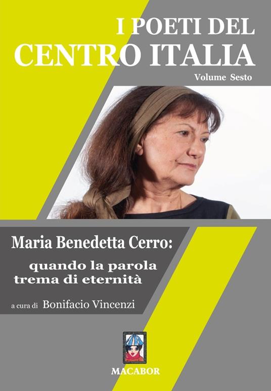 I poeti del centro Italia. Vol. 6: Maria Benedetta Cerro: quando la parola trema di eternità. - copertina