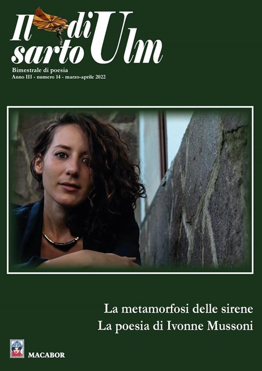 Il sarto di Ulm. Vol. 14: metamorfosi delle sirene. La poesia di Ivonne Mussoni, La. - copertina