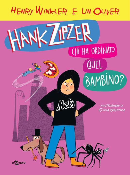 Hank Zipzer. Chi ha ordinato questo bambino?. Vol. 13 - Henry Winkler,Lin Oliver - copertina