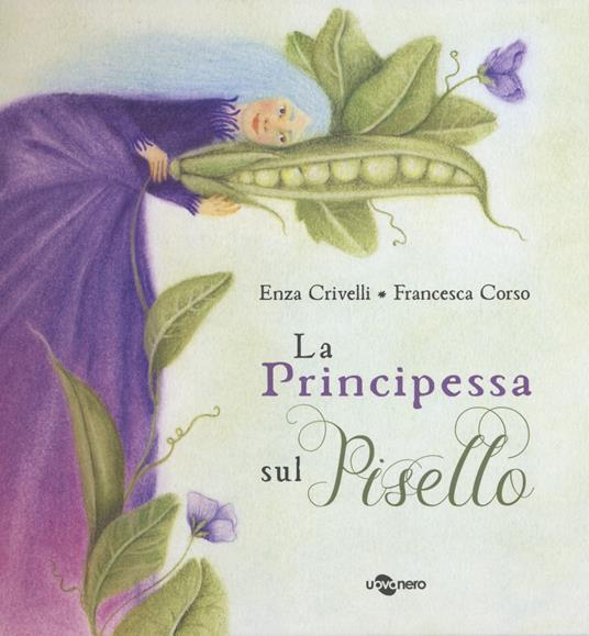 La principessa sul pisello. Ediz. CAA - Enza Crivelli - copertina