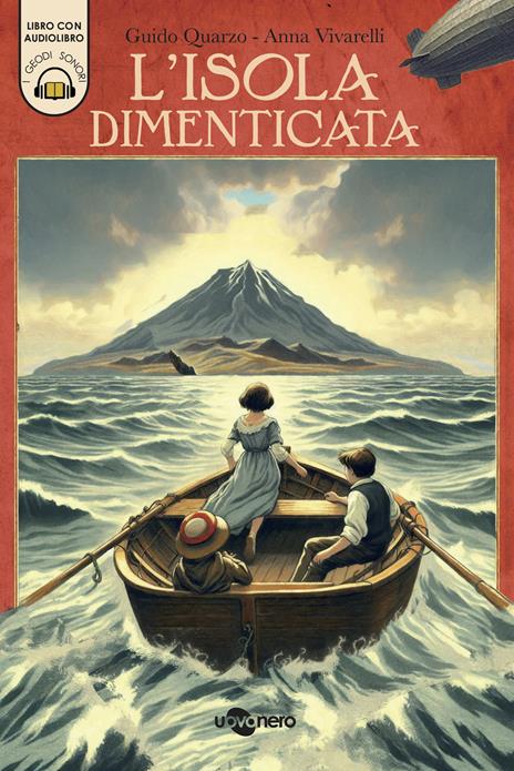 L'isola dimenticata. Ediz. a colori. Con audiolibro - Anna Vivarelli,Guido Quarzo - copertina