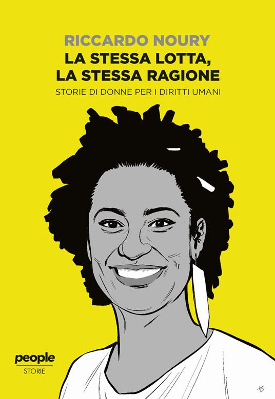 La stessa lotta, la stessa ragione. Storie di donne per i diritti umani - Riccardo Noury - copertina