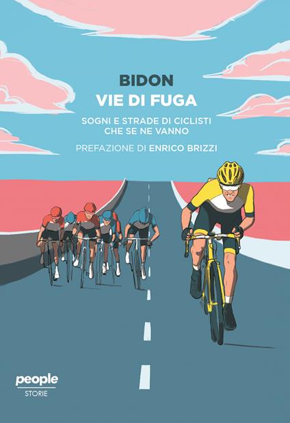 Vie di fuga. Sogni e strade di ciclisti che se ne vanno - Bidon. Ciclismo allo stato liquido - copertina