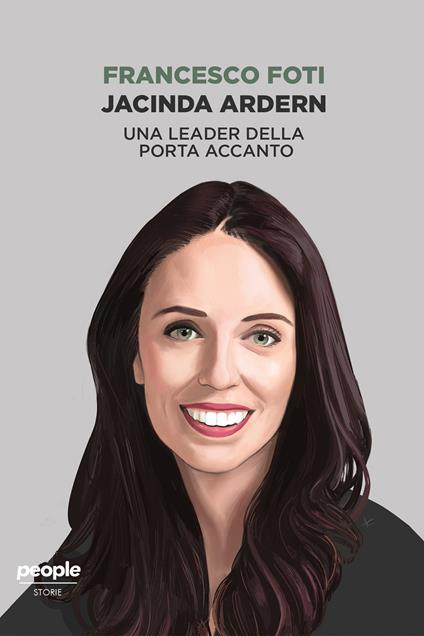 Jacinda Ardern. Una leader della porta accanto - Francesco Foti - ebook