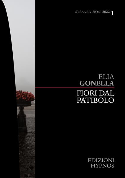 Fiori dal patibolo - Elia Gonella - ebook