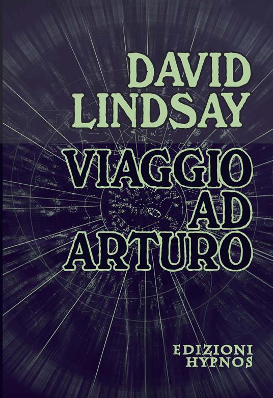 Viaggio ad Arturo - David Lindsay,Elena Furlan - ebook