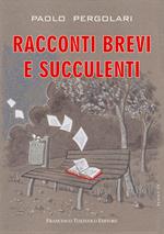 Racconti brevi e succulenti