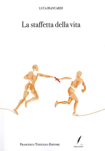 La staffetta della vita - Luca Biancardi - copertina