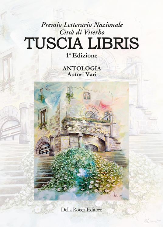 Tuscia Libris. Premio letterario nazionale Città di Viterbo 1ª edizione 2020 - copertina