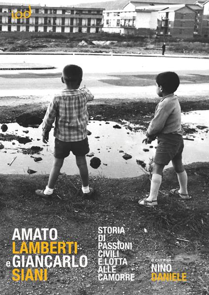 Amato Lamberti e Giancarlo Siani. Storia di passioni civili e lotta alle camorre - copertina