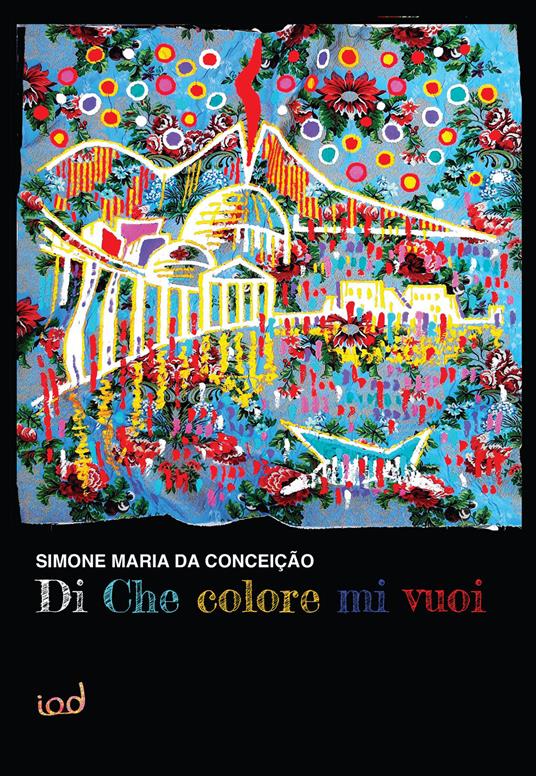 Di che colore mi vuoi - Simone Maria Da Conceição - copertina