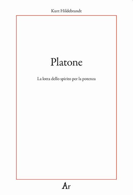 Platone. La lotta per lo spirito - Kurt Hildebrandt - copertina