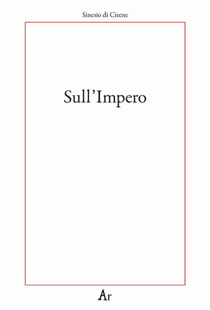 Sull' impero - Sinesio di Cirene - copertina