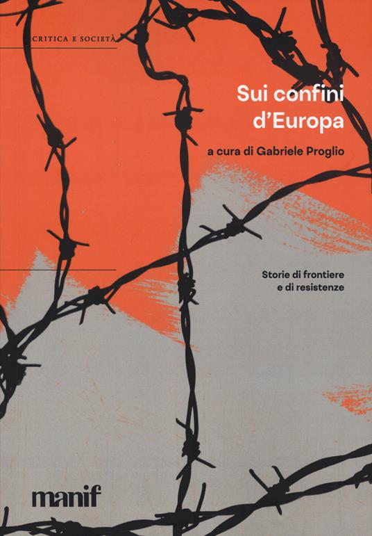 Sui confini d'Europa. Storie di frontiere e di resistenze - copertina