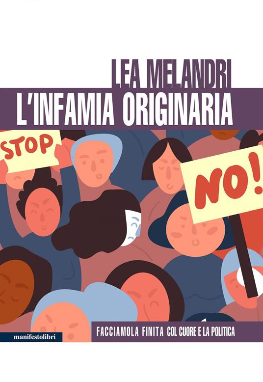 L' infamia originaria. Facciamola finita col cuore e la politica - Lea Melandri - ebook