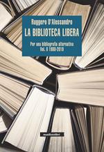 biblioteca libera. Per una bibliografia alternativa. Vol. 2: 1980-2019