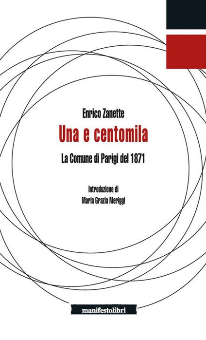 Una e centomila. La Comune di Parigi del 1871 - Enrico Zanette - copertina