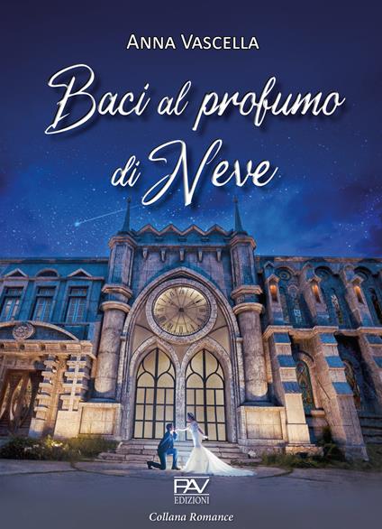 Baci al profumo di neve - Anna Vascella - copertina