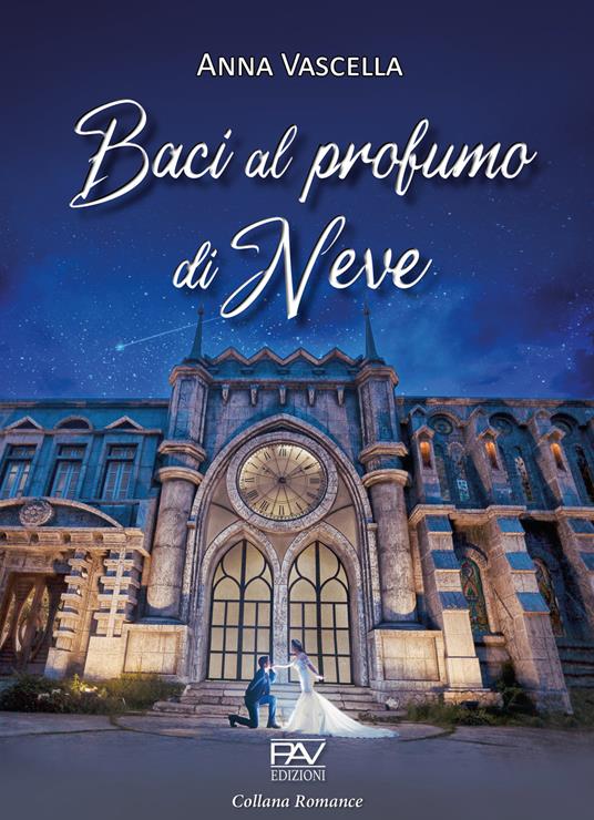 Baci al profumo di neve - Anna Vascella - copertina