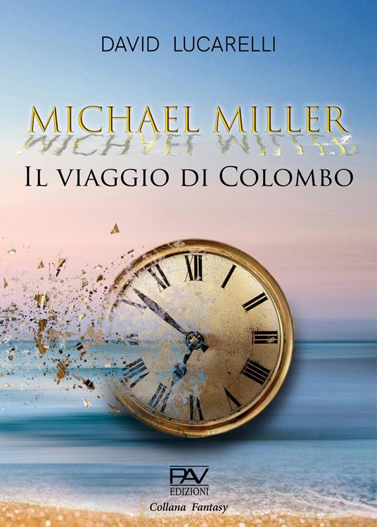 Il viaggio di Colombo. Michael Miller - David Lucarelli - copertina