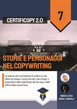 Storie e personaggi nel copywriting. Lo schema che ti permetterà di vendere ai tuoi clienti più spesso, a prezzi più alti e più a lungo, a prescindere dalle imperfezioni del tuo copy e dalle offerte della concorrenza