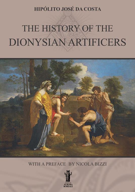 The History of the Dionysian Artificers - Hipólito José Da Costa - copertina