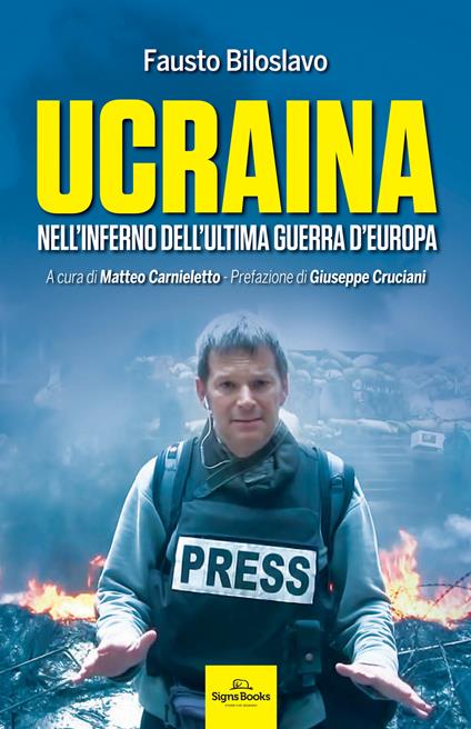 Ucraina. Nell'inferno dell'ultima guerra d'Europa - Fausto Biloslavo - copertina