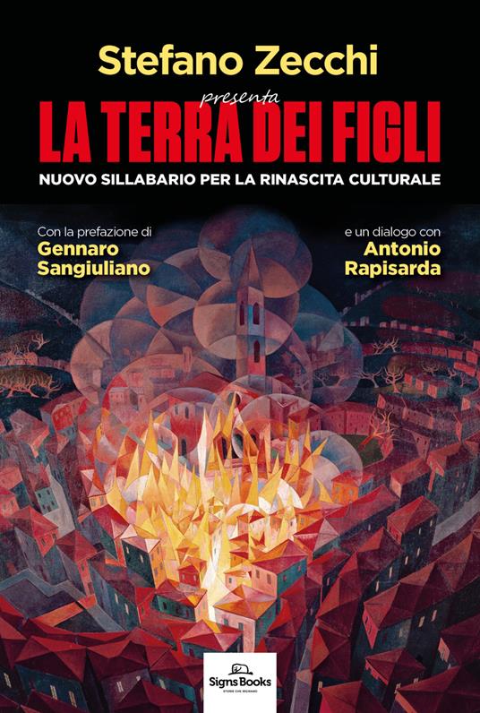 La terra dei figli. Nuovo sillabario per la rinascita culturale - Stefano Zecchi - copertina