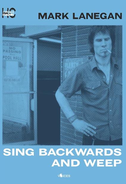 Sing backwards and weep - Mark Lanegan,Lucia Morciano - ebook