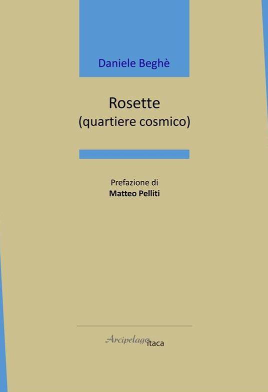 Rosette. (quartiere cosmico) - Daniele Beghè - copertina