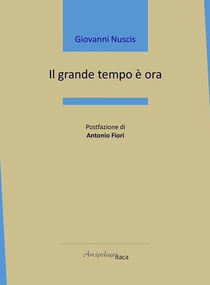 Il grande tempo è ora - Giovanni Nuscis - copertina