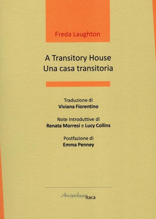 A transitory house-Una casa transitoria. Ediz. bilingue - Freda Laughton - copertina